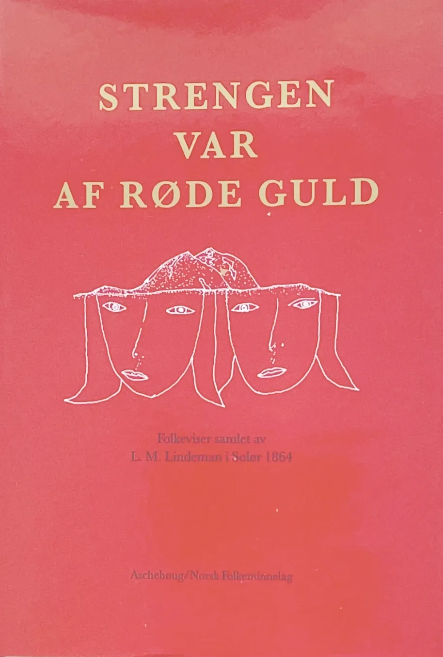 Strengen var af røde guld
